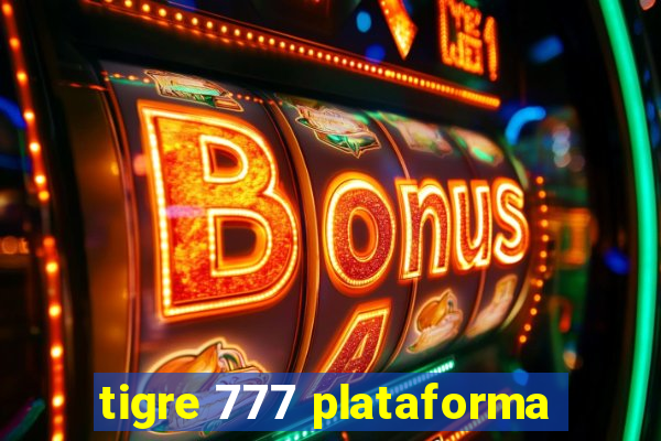 tigre 777 plataforma